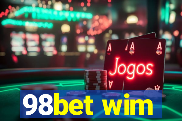 98bet wim